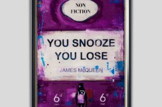 James McQueenYou Snooze You LoseSigned Limited Edition