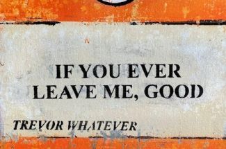 Kid30 (SmallKid)If You Ever Leave Me ( Trevor Whatever)Original ~ Mixed Media on Canvas