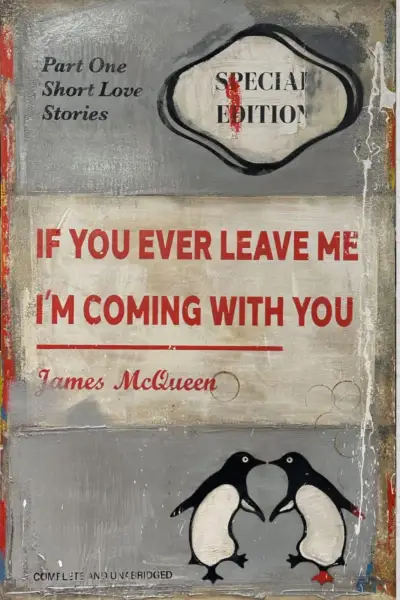 Click Here To Enlarge This Photo Of If You Ever Leave Me, I'm Coming With You