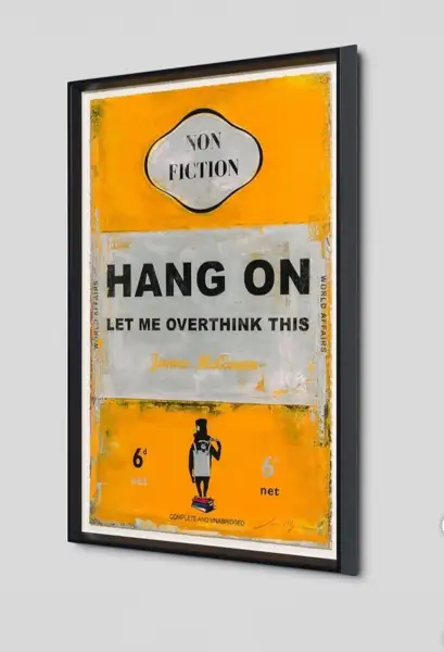 Click Here To Enlarge This Photo Of Hang on Let Me Overthink This