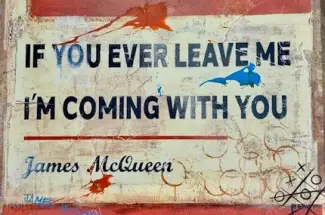 James McQueenIf You Ever Leave Me, I'm Coming With You - Hand Embellished (Red)Hand Embellished Mixed Media Silkscreen 