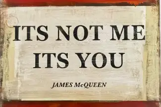 James McQueenIts Not Me Its YouOriginal ~ Oil on Canvas