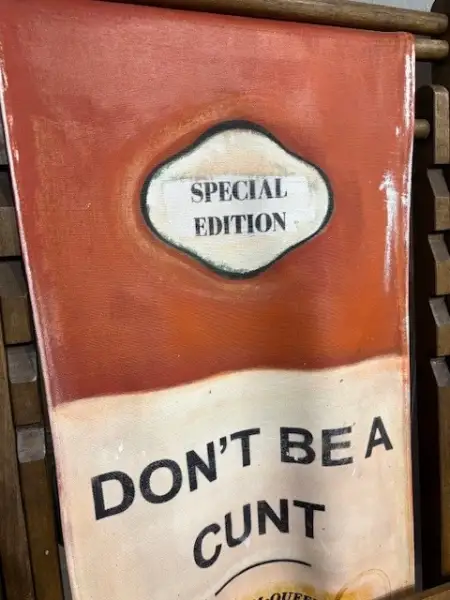 Click Here To Enlarge This Photo Of Don't Be A cunt
