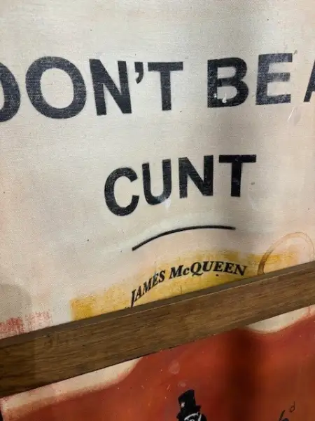 Click Here To Enlarge This Photo Of Don't Be A cunt