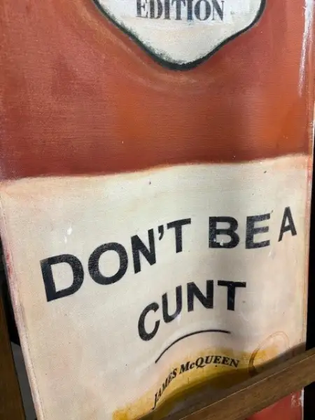 Click Here To Enlarge This Photo Of Don't Be A cunt