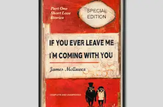 James McQueenIf You Ever Leave Me, I'm Coming With You (Red) (Large)Signed Limited Edition