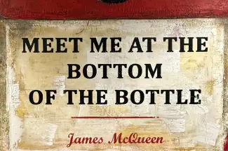 James McQueenMeet Me At The Bottom Of The BottleOriginal Oil on Canvas
